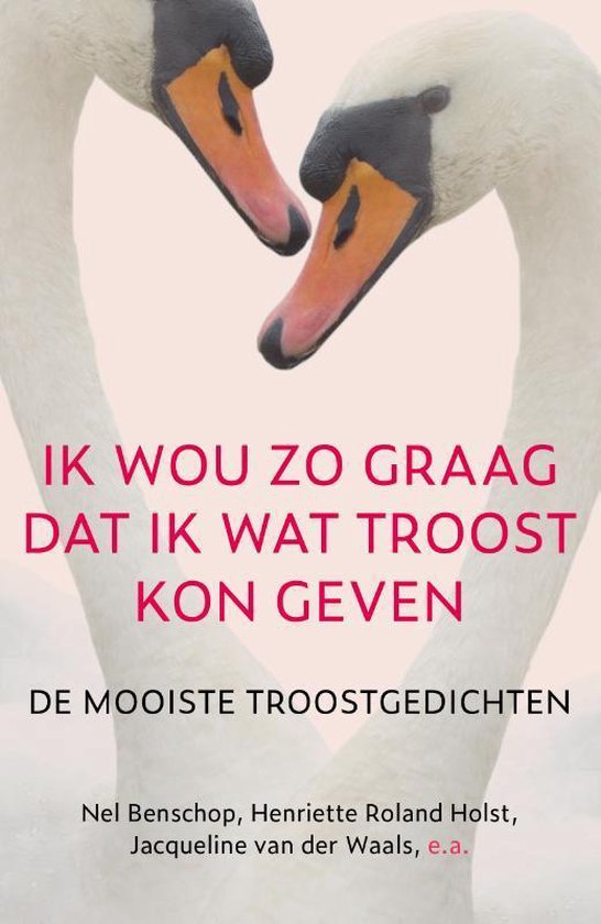 Ik wou zo graag dat ik wat troost kon geven