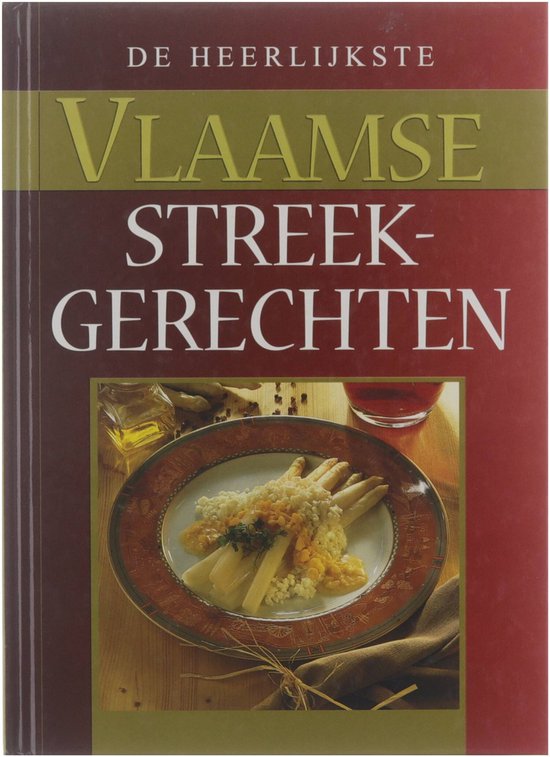 De heerlijkste Vlaamse streekgerechten