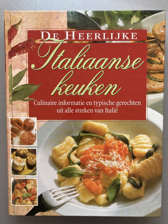 De heerlijke Italiaanse keuken / Culinaire informatie en typische gerechten uit alle streken van Italië - Hess, Reinhardt / Sabine Sälzer