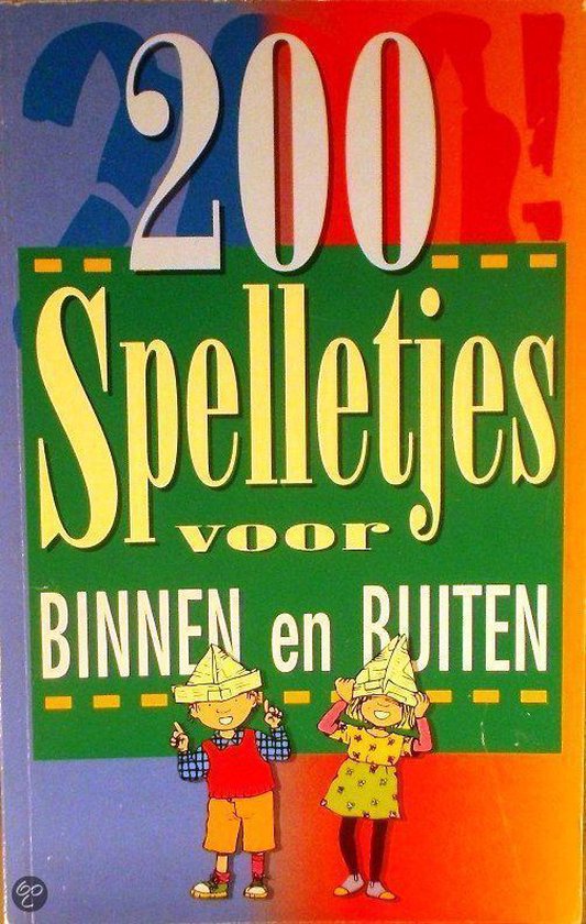 200 spelletjes voor binnen en buiten