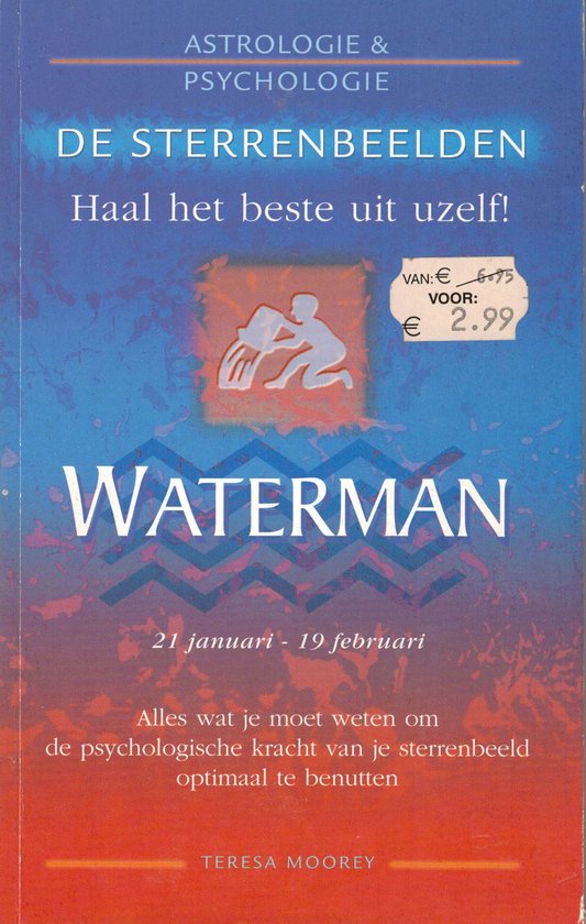 De sterrenbeelden - Haal het beste uit uzelf! Waterman - 21 januari - 19 februari