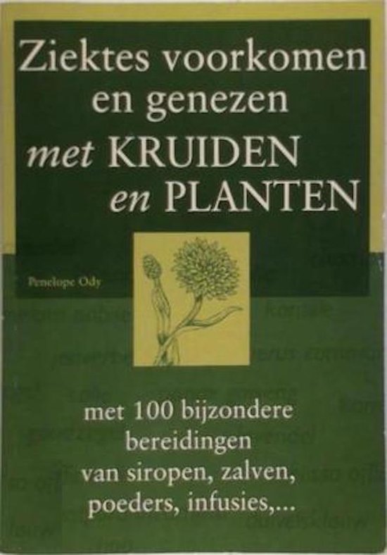 Ziektes voorkomen en genezen met kruiden en planten