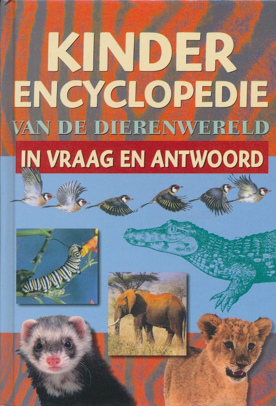 Kinderencyclopedie van de dierenwereld in vraag en antwoord