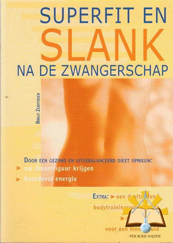 Superfit en slank na de Zwangerschap.