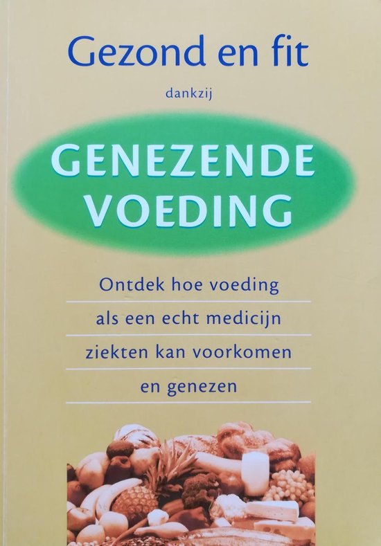 Gezond en Fit dankzij Genezende Voeding