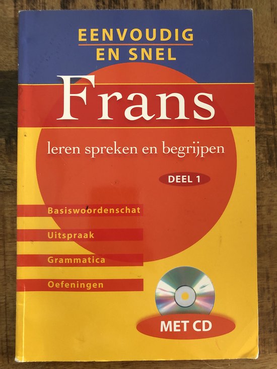 Eenvoudig en snel Frans leren Deel 1 - Leren spreken en begrijpen