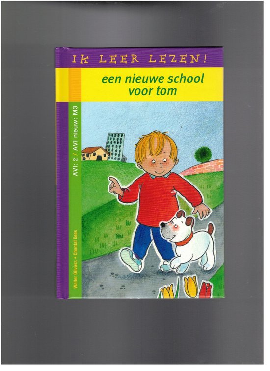 Ik leer lezen! - Een nieuwe school voor Tom AVI: 2 / AVI nieuw: M3