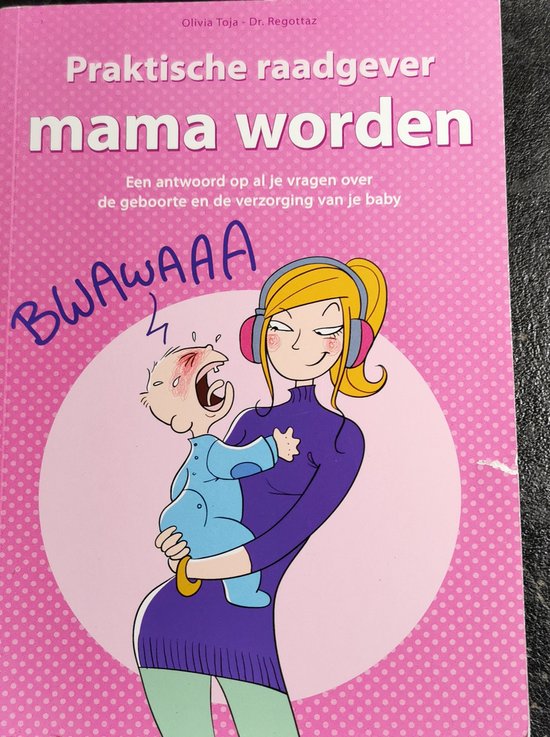 Praktische Raadgever Mama worden