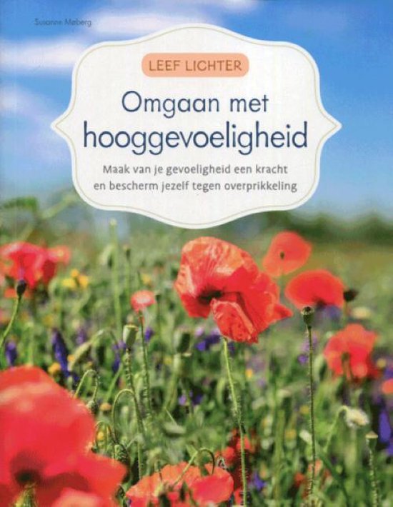 Leef lichter Omgaan met hooggevoeligheid