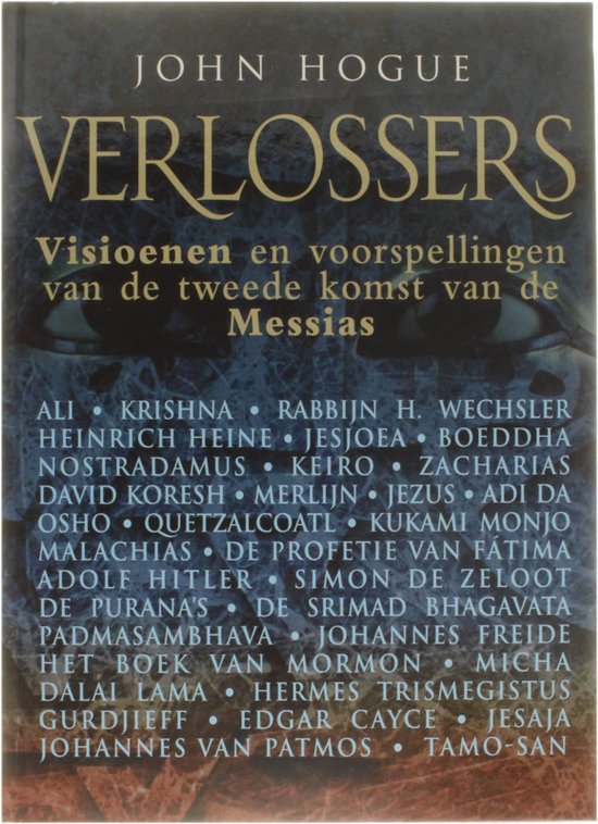 Verlossers - visioenen en voorspellingen van de tweede komst van de Messias