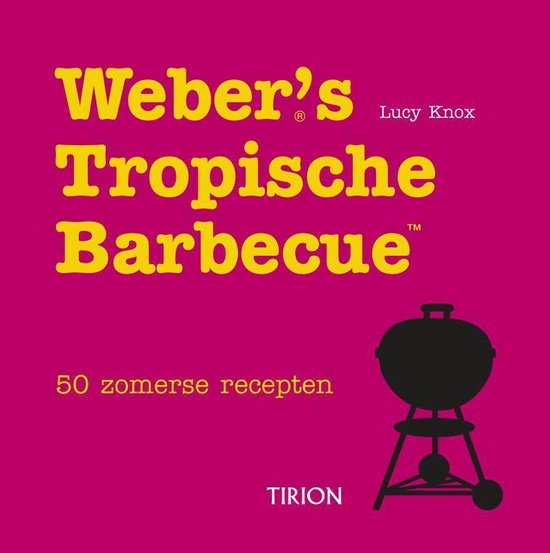 Weber'S Tropische Barbecue