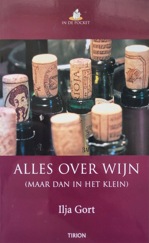 Alles over wijn (maar dan in het klein) - Ilja Gort