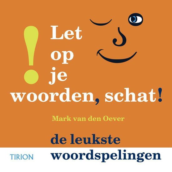 Let Op Je Woorden, Schat!