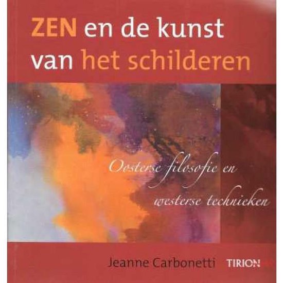 Zen En De Kunst Van Het Schilderen