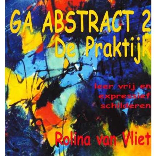 Ga Abstract 2, de Praktijk