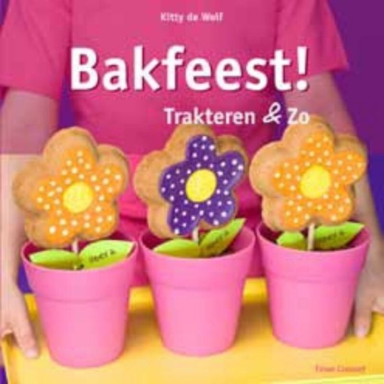 Bakfeest! Trakteren en zo