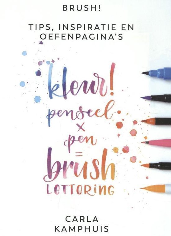 Brush! Kleur! penseel x pen = brushlettering