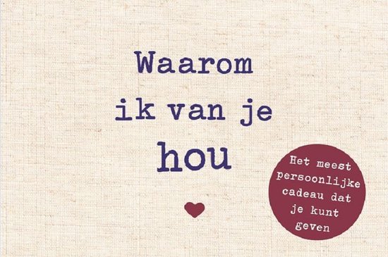 Waarom ik van je hou