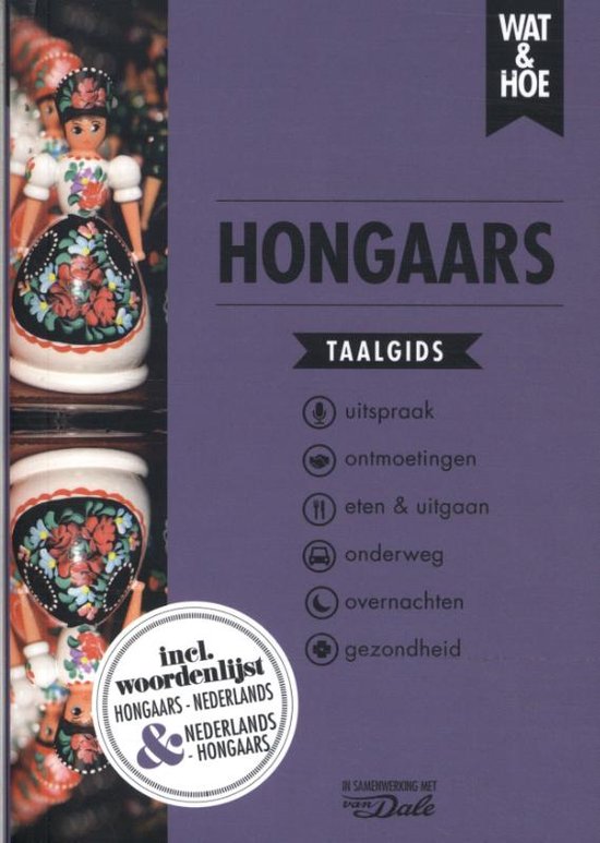 Wat & Hoe taalgids - Hongaars