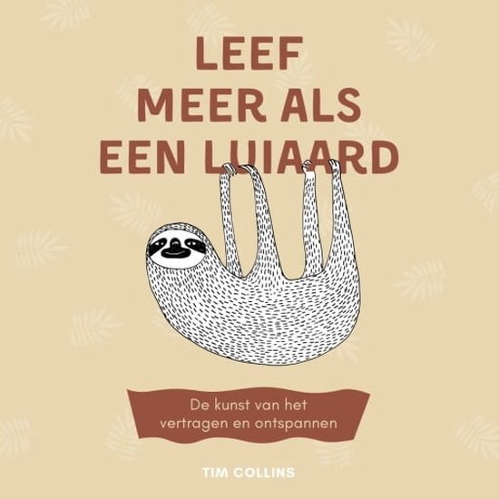 Leef meer als een luiaard