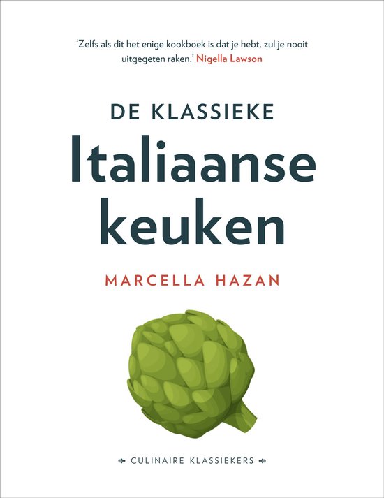 Culinaire Klassiekers - De Klassieke Italiaanse keuken