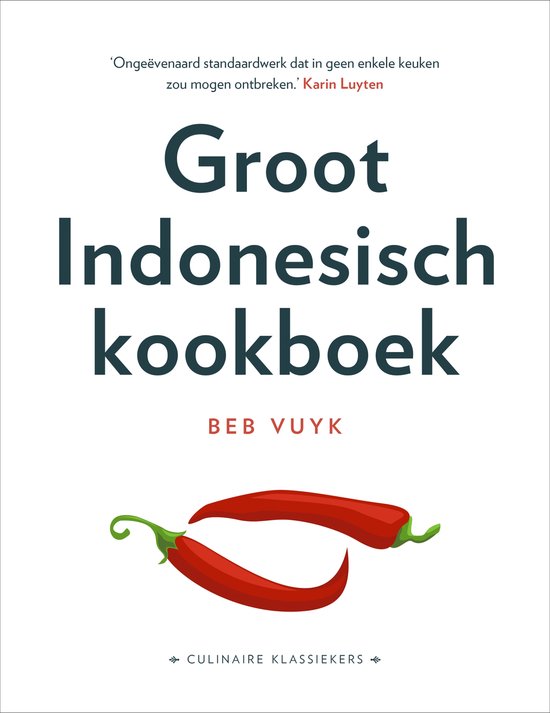 Culinaire Klassiekers - Groot Indonesisch kookboek