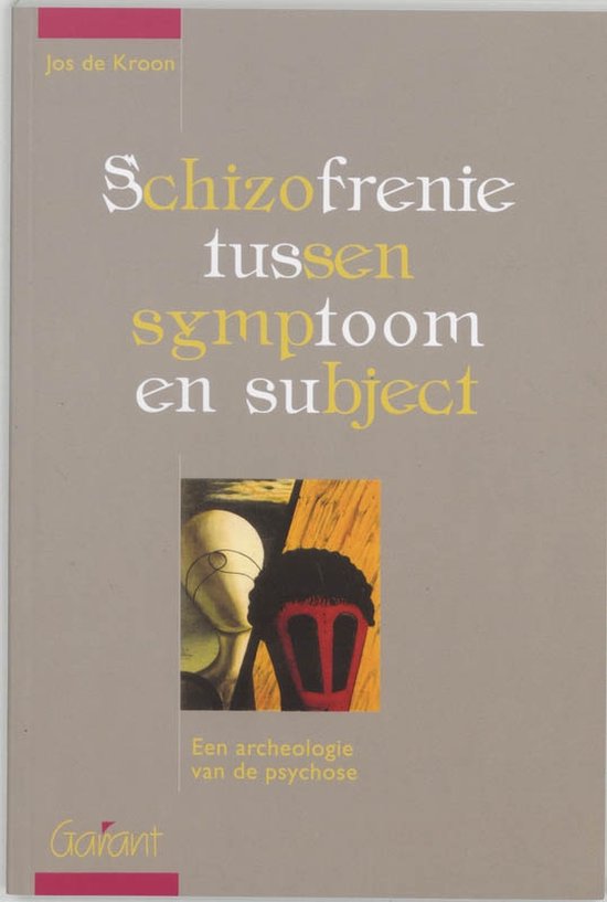 Schizofrenie Tussen Symptoom En Subject