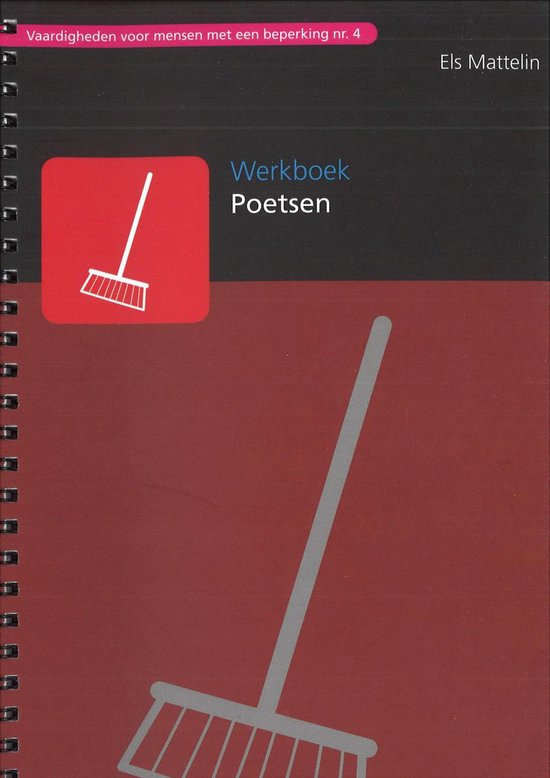 Vaardigheden voor mensen met een beperking 4: werkboek poetsen