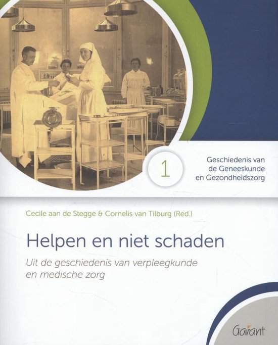 Geschiedenis van de Geneeskunde en Gezondheidszorg 1 - Helpen en niet schaden