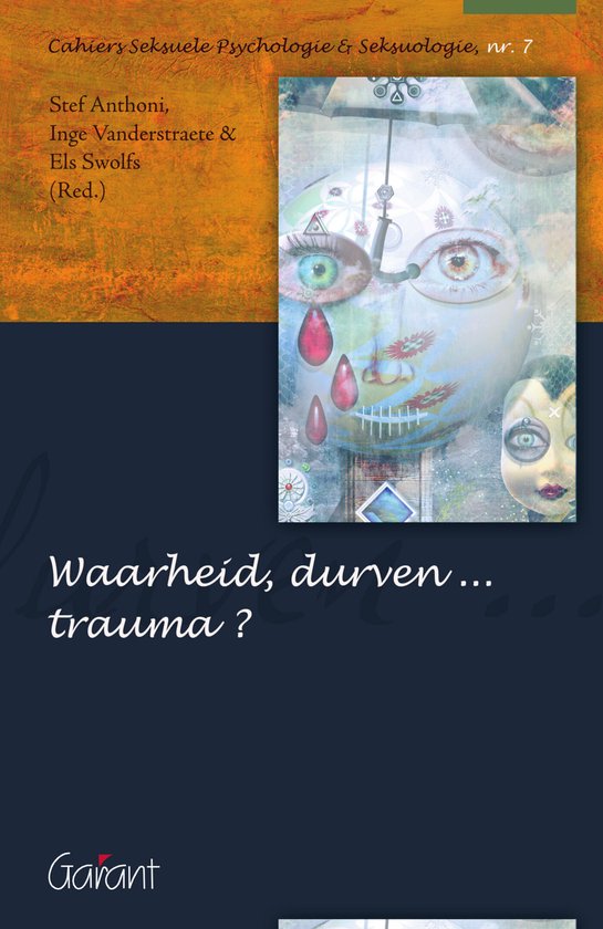 Cahiers Seksuele Psychologie & Seksuologie 7 -   Waarheid, durven... trauma