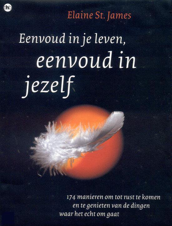 Eenvoud In Je Leven Eenvoud In Jezelf