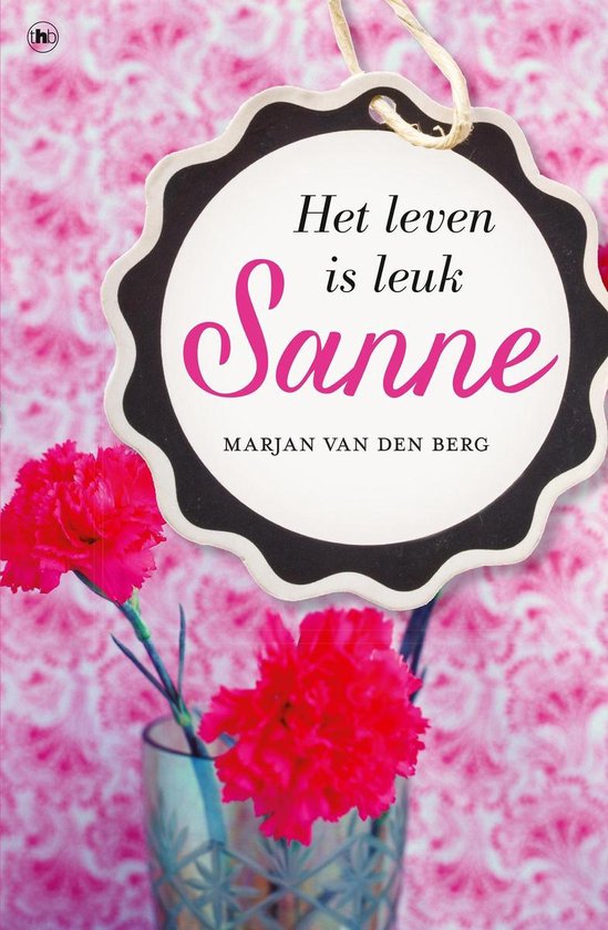 Sanne - Het leven is leuk