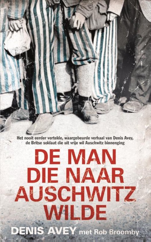 De man die naar Auschwitz wilde