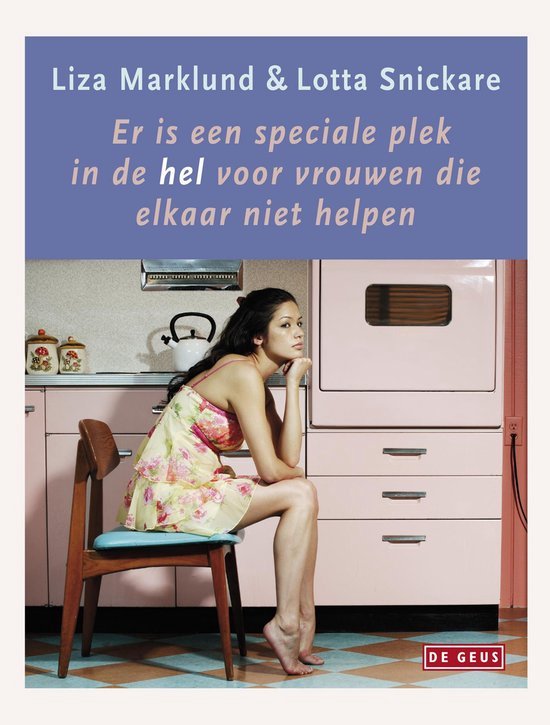 Er Is Een Speciale Plek In De Hel Voor Vrouwen Die Elkaar Niet Helpen