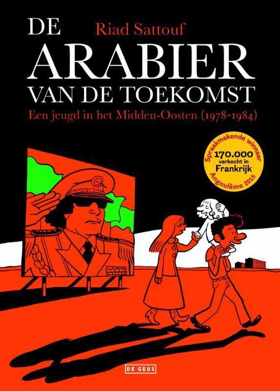 De Arabier van de toekomst 1 -   Een jeugd in het Midden-Oosten (1978-1984)