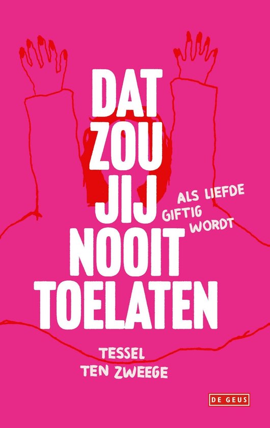 Dat zou jij nooit toelaten