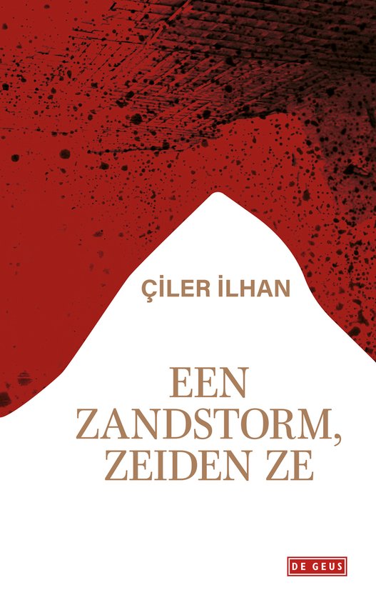 Een zandstorm, zeiden ze