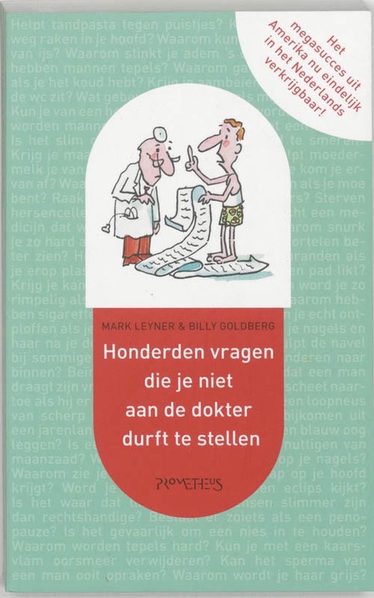 Honderden vragen die je niet aan je dokter durft te stellen - M. Leyner; B. Goldberg