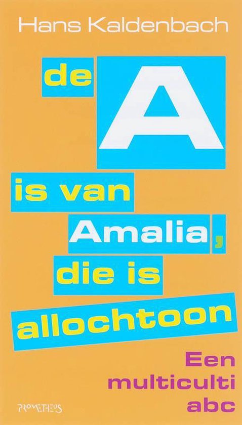 De A Is Van Amalia, Die Is Allochtoon