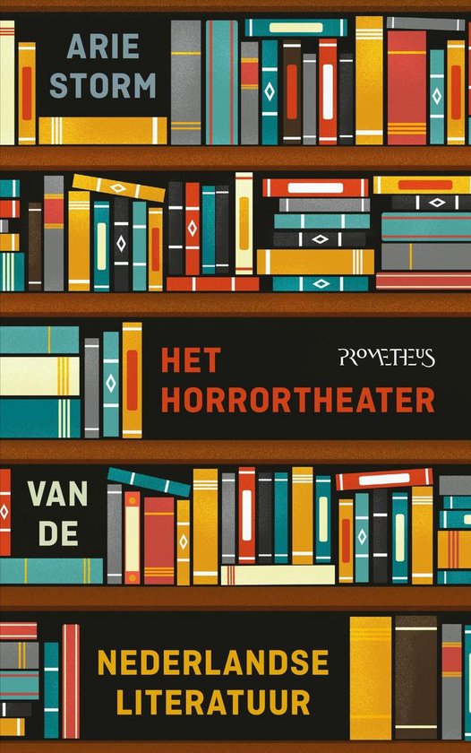 Het Horrortheater van de Nederlandse literatuur