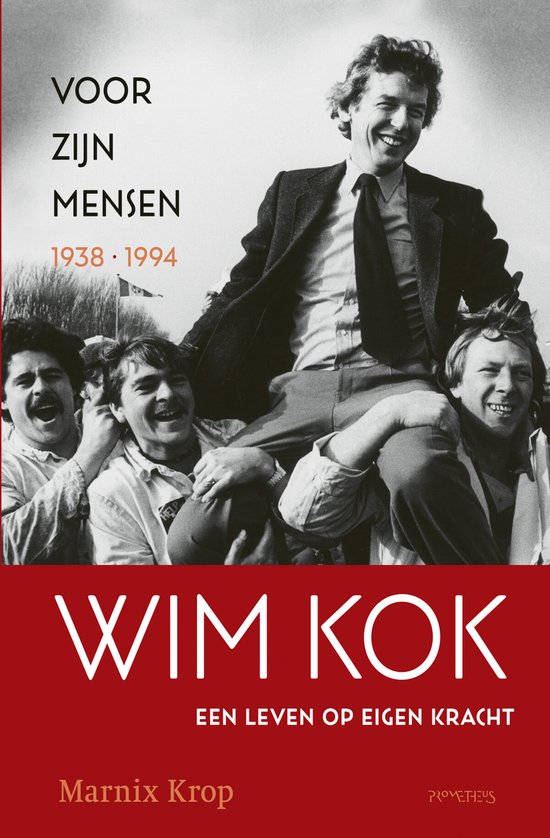 Wim Kok 1: Voor zijn mensen 1938-1994