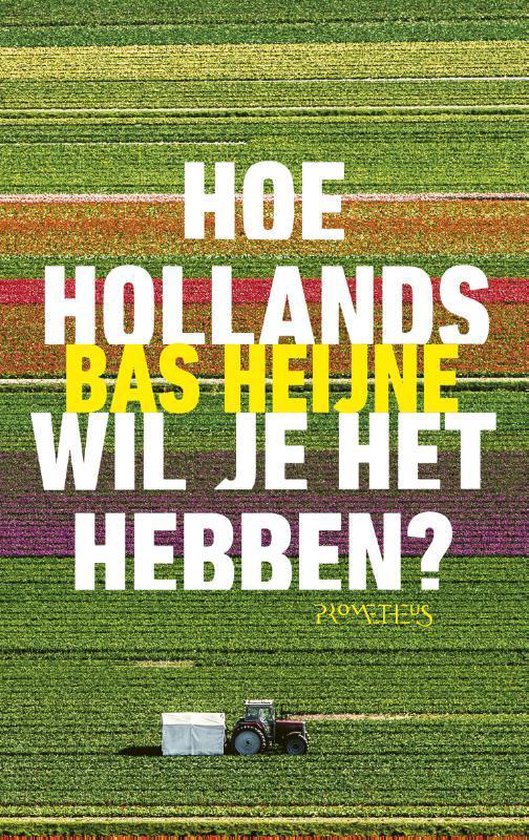 Hoe Hollands wil je het hebben?