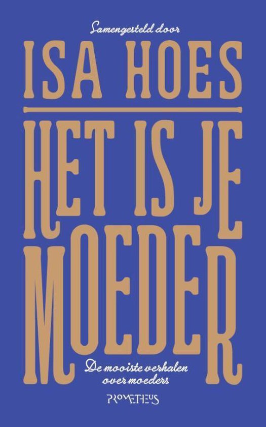 Het is je moeder