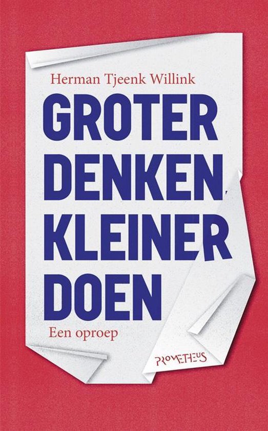 Groter denken, kleiner doen