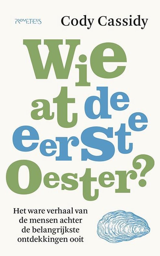 Wie at de eerste oester?