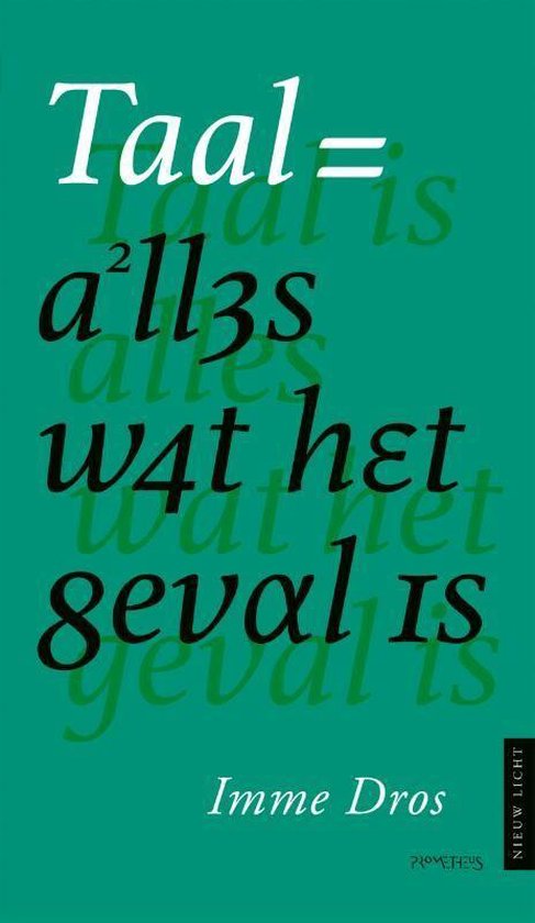 Taal is alles wat het geval is