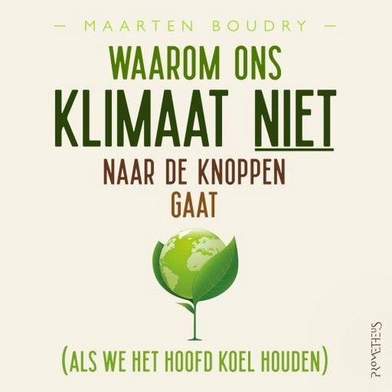 Waarom ons klimaat niet naar de knoppen gaat