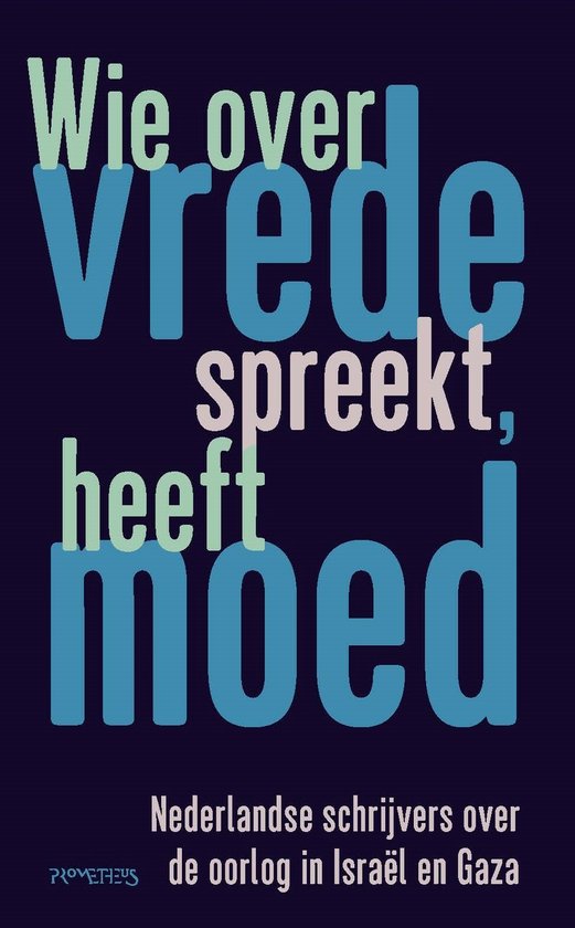 Wie over vrede spreekt, heeft moed