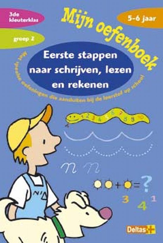 Mijn oefenboek - Eerste stappen naar schrijven, lezen, rekenen