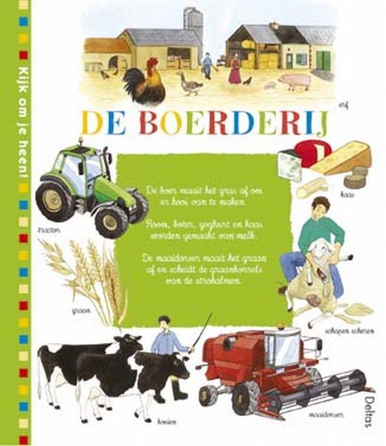 Kijk om je heen ! / De boerderij